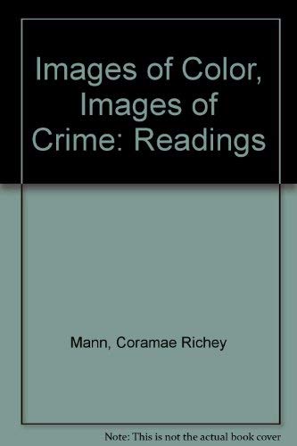 Imagen de archivo de Images of Color, Images of Crime: Readings a la venta por SecondSale