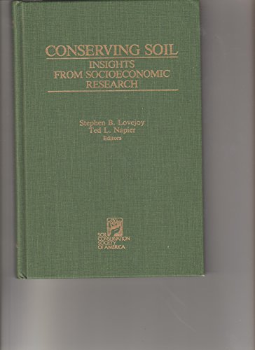 Imagen de archivo de Conserving Soil : Insights from Socioeconomic Research a la venta por Better World Books: West