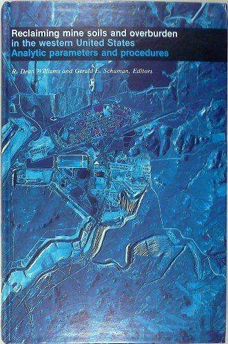 Stock image for Reclaiming Mine Soils and Overburden in the Western United States: Analytical Parameters and Procedures for sale by ThriftBooks-Dallas