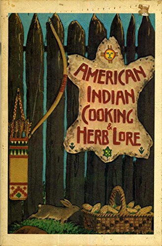 Imagen de archivo de American Indian Cooking and Herb Lore a la venta por Wonder Book