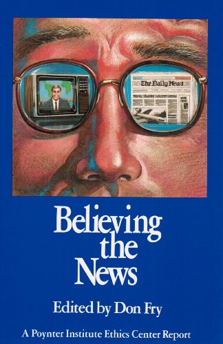 Imagen de archivo de Believing the News (Poynter Institute Ethics Center Report) a la venta por R Bookmark