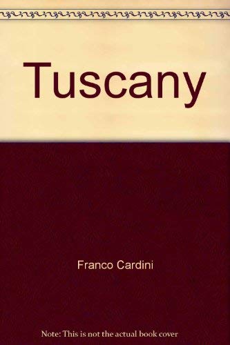 9780935748864: Tuscany by Franco Cardini