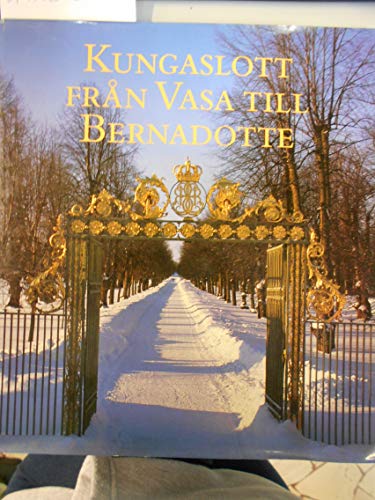 Beispielbild fr Great Royal Palaces of Sweden/Kungaslott Fran Vasa Till Bernadotte zum Verkauf von The Calico Cat Bookshop