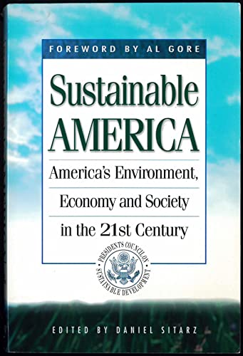 Imagen de archivo de Sustainable America: America's Environment in the 21st Century--The U.S. Agenda 21 a la venta por Wonder Book