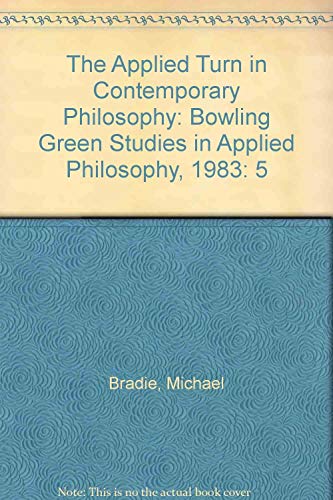 Stock image for The Applied Turn in Contemporary Philosophy (Studies in Applied Philosophy, Vol. V) for sale by Lawrence Jones Books