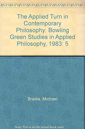 The Applied Turn in Contemporary Philosophy (Studies in Applied Philosophy, Vol. V)