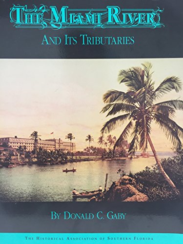 9780935761047: An Historical Guide to the Miami River and Its Tributaries
