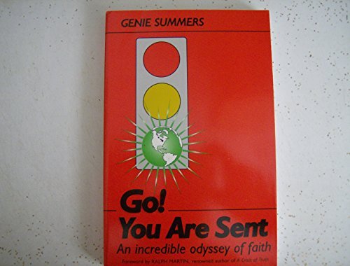 Stock image for Go! You Are Sent : An Incredible Odyssey of Faith for sale by Your Online Bookstore