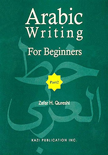 Arabic Writing for Beginners: Part 2 (Arabic Edition) - Z. H. Qureshi