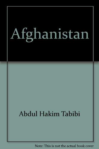 Afghanistan: A Nation in Love with Freedom Â - Abdul Hakim Tabibi