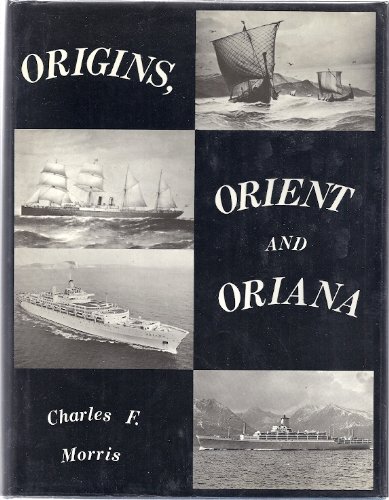 Origins, Orient and Oriana.