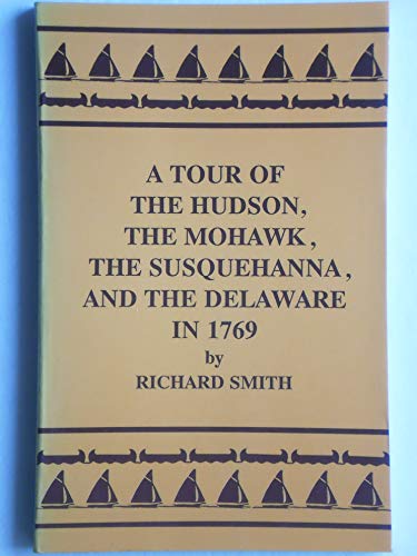 Stock image for Tour of the Hudson, the Mohawk, the Susquehanna, and the Delaware in 1769 for sale by Better World Books