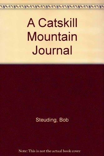 A CATSKILL MOUNTAIN JOURNAL