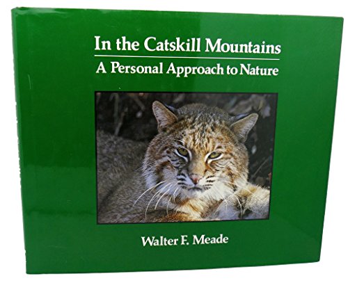 Imagen de archivo de In the Catskill Mountains: A Personal Approach to Nature a la venta por Wonder Book