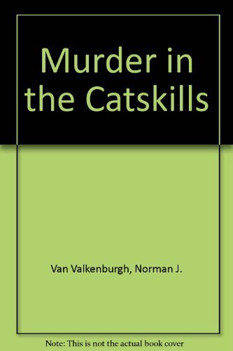 Beispielbild fr Murder In The Catskills zum Verkauf von Willis Monie-Books, ABAA