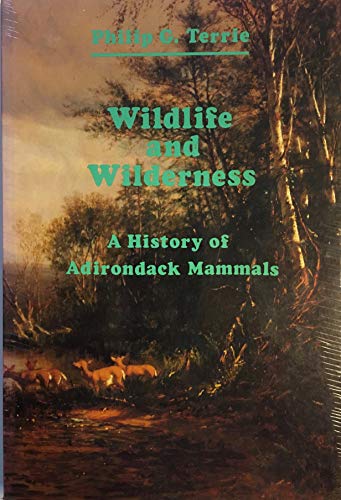9780935796391: Wildlife and Wilderness: A History of Adirondack Mammals