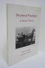 Stock image for The Jews Of Westchester A Social History for sale by Willis Monie-Books, ABAA