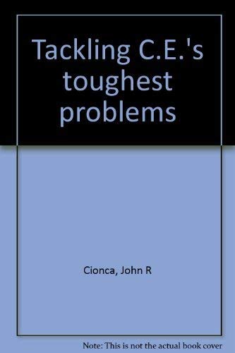 Stock image for Tackling C.E.'s toughest problems for sale by HPB-Red