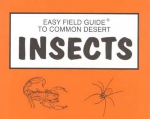 Beispielbild fr Easy Field Guide to Common Desert Insects of Arizona (Easy Field Guides) zum Verkauf von Revaluation Books