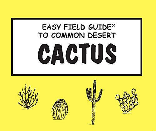 Beispielbild fr Easy Field Guide to Common Desert Cactus Easy Field Guides zum Verkauf von PBShop.store US
