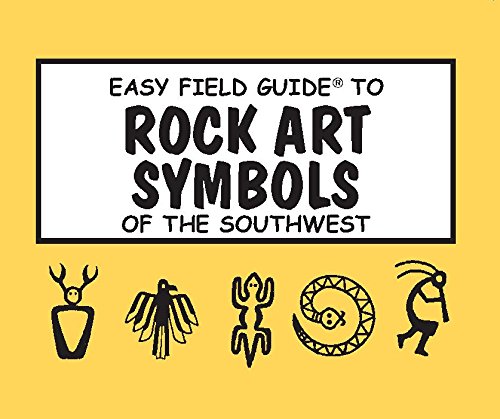 Imagen de archivo de Easy Field Guide to Rock Art Symbols of the Southwest a la venta por Better World Books: West