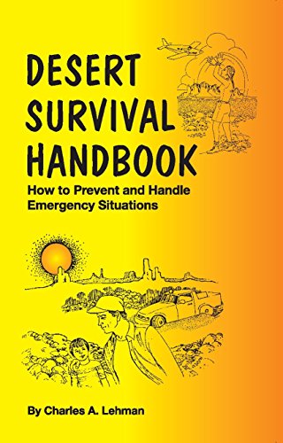 Imagen de archivo de Desert Survival Handbook : How to Prevent and Handle Emergency Situations a la venta por Gulf Coast Books