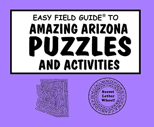 Stock image for Easy Field Guide Amazing Arizona Puzzles Activities for sale by PBShop.store US
