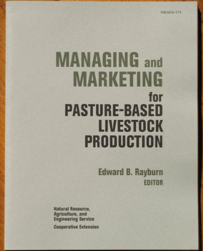 Stock image for Managing and Marketing for Pasture-Based Livestock Production for sale by BooksRun