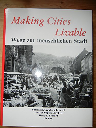 Stock image for Making cities livable, Wege zur menschlichen Stadt, for sale by Grammat Antiquariat