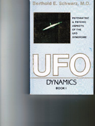 9780935834123: UfO-Dynamics: Psychiatric and Psychic Dimensions of the Ufo Syndrome Book 1