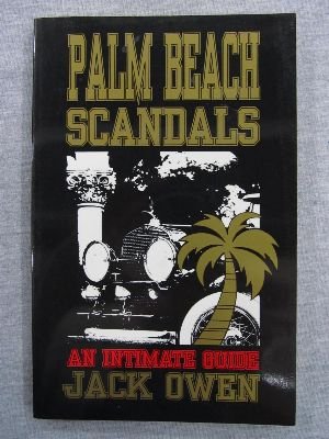 9780935834901: Palm Beach Scandals: An Intimate Guide (The First 100 Years, Vol.1)