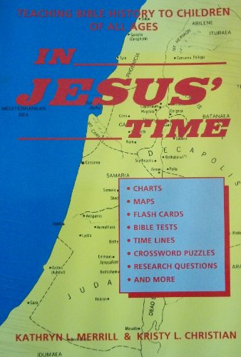 Imagen de archivo de In Jesus' Time : Teaching Bible History to Children of All Ages a la venta por Better World Books