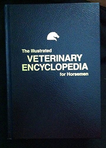 Stock image for The Illustrated Veterinary Encyclopedia for Horsemen for sale by HPB-Red