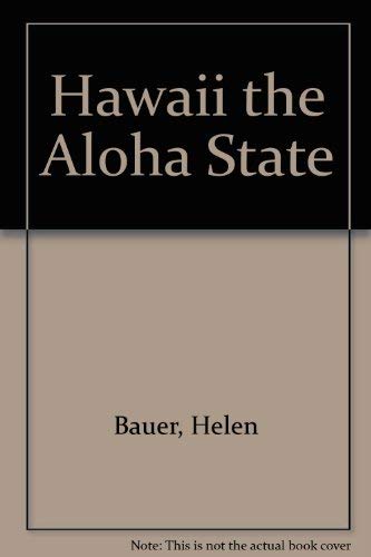 Imagen de archivo de Hawaii the Aloha State a la venta por Basement Seller 101