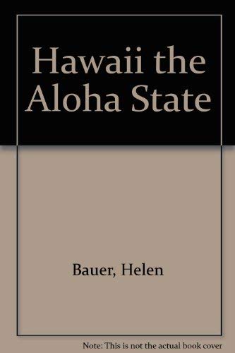 Stock image for Hawaii the Aloha State for sale by Basement Seller 101