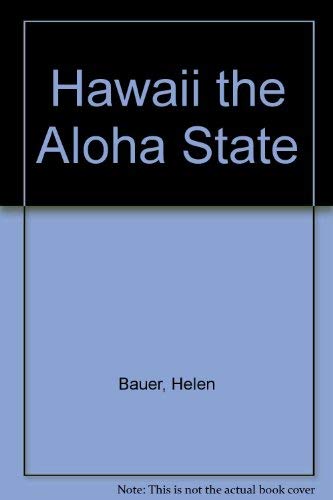 9780935848151: Hawaii the Aloha State