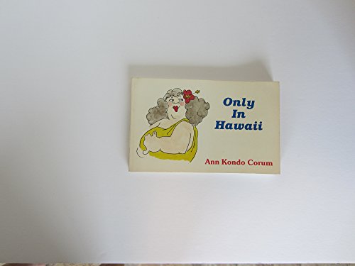 Stock image for Only in Hawaii for sale by LowKeyBooks