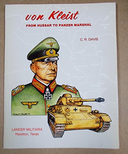 Beispielbild fr Von Kleist: From Hussar to Panzer Marshal zum Verkauf von Michael Knight, Bookseller
