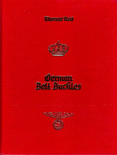 German Belt Buckles, 1847-1945: An Illustrated History