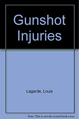 Beispielbild fr Gunshot Injuries zum Verkauf von Wonder Book