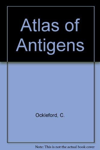 Imagen de archivo de Atlas of Antigens: Fluorescence Micrsocope Localisation Patterns in Cells and Tissues a la venta por The Warm Springs Book Company