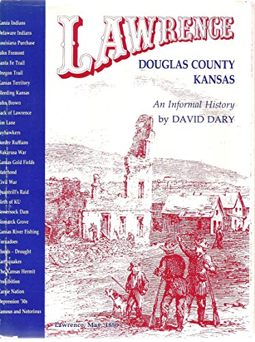 Beispielbild fr Lawrence, Douglas County, Kansas, an Informal History zum Verkauf von ThriftBooks-Atlanta