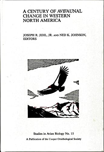 Beispielbild fr A century of avifaunal change in western North America (Studies in avian biology) zum Verkauf von Wonder Book