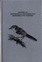 Imagen de archivo de Studies in Neotropical Ornithology Honoring Ted Parker (OM48) (Ornithological monographs) a la venta por Powell's Bookstores Chicago, ABAA