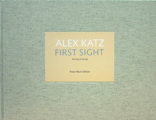 Stock image for Alex Katz: First Sight for sale by Midtown Scholar Bookstore