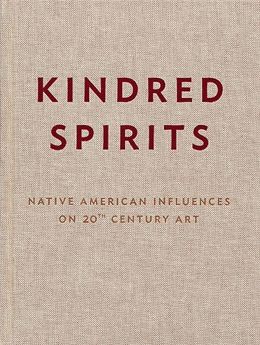 9780935875287: Kindred Spirits: Native American Influences on 20th Century Art