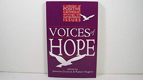 Imagen de archivo de Voices of Hope: A Collection of Positive Catholic Writings on Gay & Lesbian Issues a la venta por POQUETTE'S BOOKS