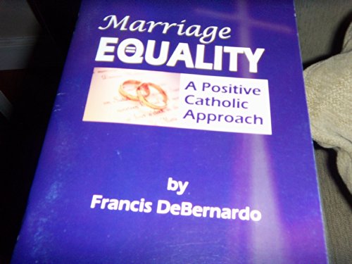 Imagen de archivo de Marriage Equality : A Positive Catholic Approach a la venta por Better World Books