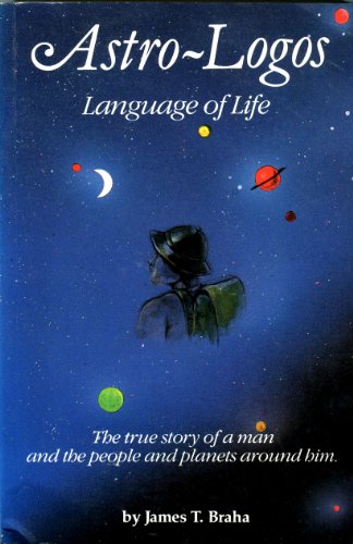 Beispielbild fr Astro-Logos: Language of Life: the True Story of a Man and the People and Planets Around Him zum Verkauf von Front Cover Books