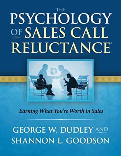 Beispielbild fr The Psychology of Sales Call Reluctance: Earning What You're Worth in Sales zum Verkauf von More Than Words